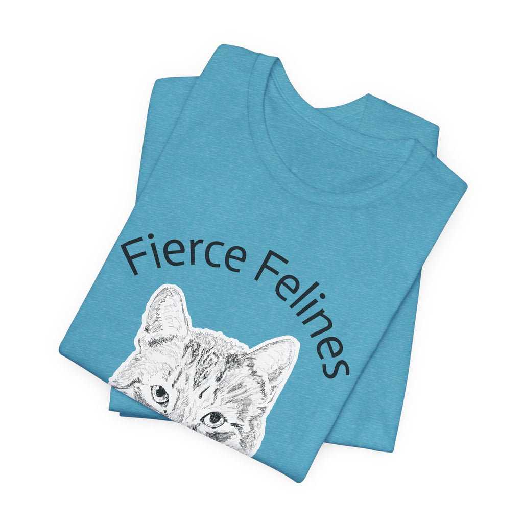 Fierce Felines - Unisex Short Sleeve Tee